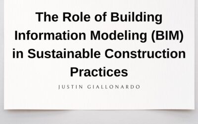 The Role of Building Information Modeling (BIM) in Sustainable Construction Practices