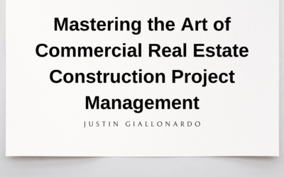 Mastering the Art of Commercial Real Estate Construction Project Management